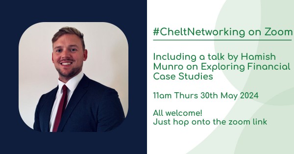 #CheltNetworking - Online Networking including a talk by Hamish Munro on Exploring Financial Case Studies