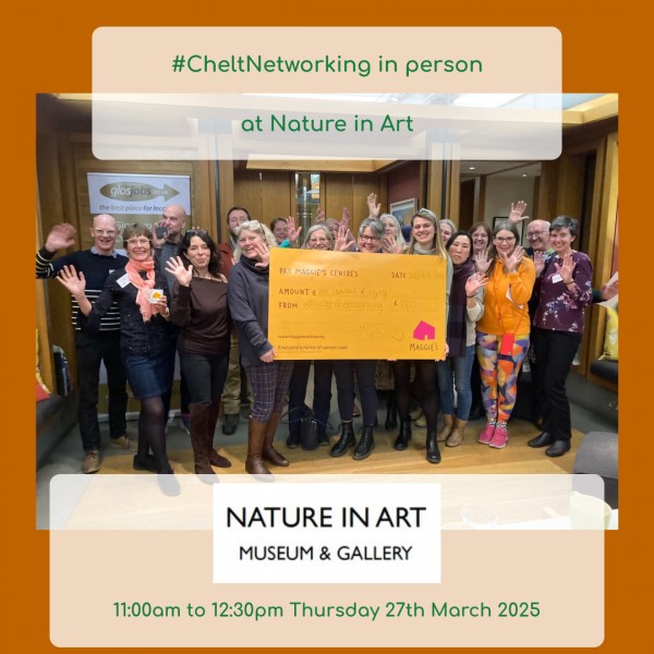 #CheltNetworking in Person at Nature in Art, Twigworth