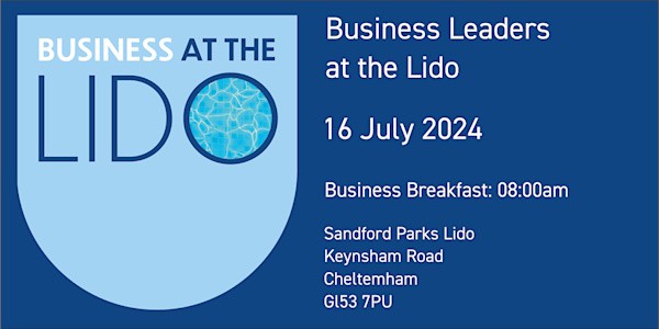 Business Leaders at the Lido 2024 - Business Breakfast