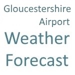 Gloucestershire Airport Weather Forecast