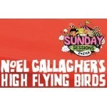 REVIEW: Sunday Sessions - Noel Gallagher's High Flying Birds