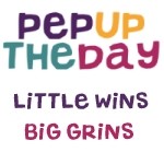 Sign up now for the PepUpTheDay.com daily email to get Little Wins and Big Grins to your inbox