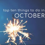 Top Ten Things To Do In October 2024