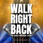 Walk Right Back: The Everly Brothers Story