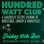 Hundred Watt Club - A festive evening of burlesque in Gloucester