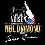 A Beautiful Noise: The Definitive Tribute to Neil Diamond