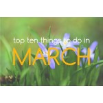 Top Ten Things To Do in March 2025