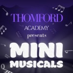 Thomford Academy presents Mini Musicals