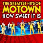 How Sweet It Is: Motown’s Greatest Hits