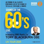 Sounds of the 60s Live – Hosted by Tony Blackburn