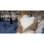 Top Ten Things To Do In February 2026